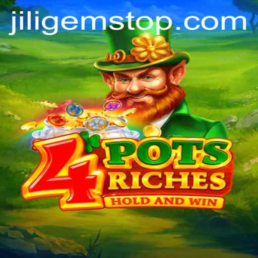 Exploring the Exciting World of 4potsriches and JILIGems
