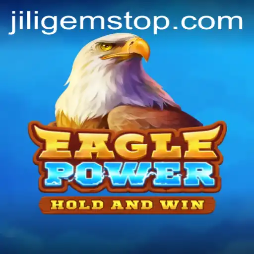 EaglePower Game: A Dynamic Adventure with JILIGems