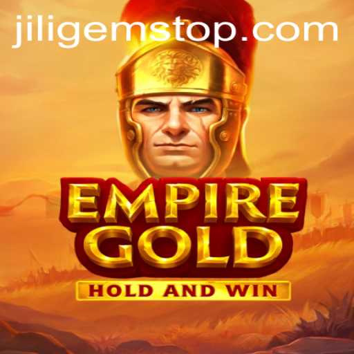 Discovering EmpireGold: A Journey into the World of JILIGems